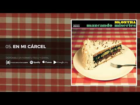 SKONTRA - En mi Cárcel- Mazcando Miseries (2010)