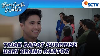 Download lagu Welcome Back! Trian Dapat Surprise Dari Orang Kantor | Beri Cinta Waktu - Episode 80 mp3