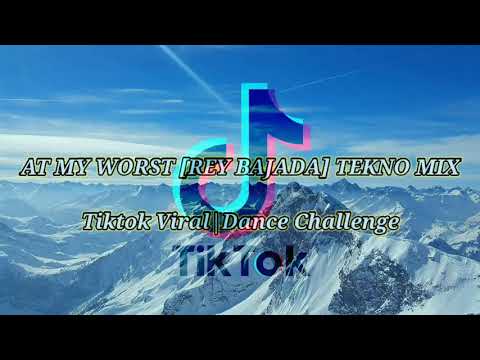 AT MY WORST [REY BAJADA] TEKNO MIX 2021|Tiktok Viral|Dance Challenge|Remix Cover