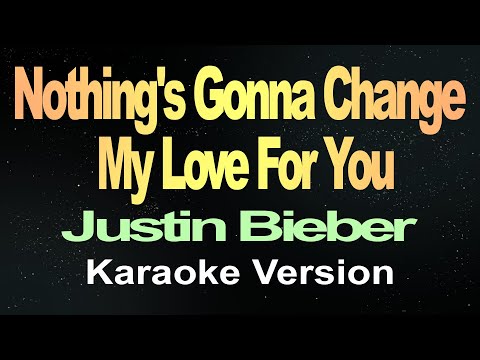 Nothing's Gonna Change My Love For You (Karaoke Version)