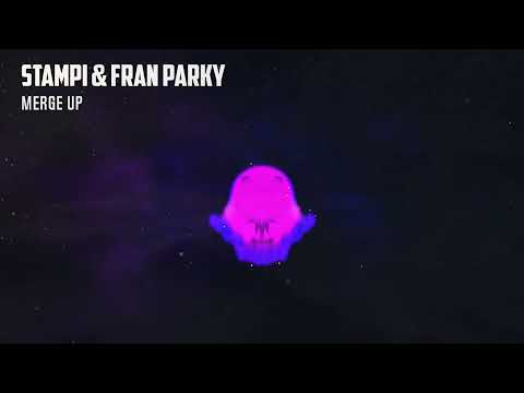 Stampi & Fran Parky - Merge Up (Original Mix)