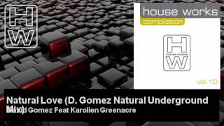 David Gomez Feat Karolien Greenacre - Natural Love - D. Gomez Natural Underground Mix
