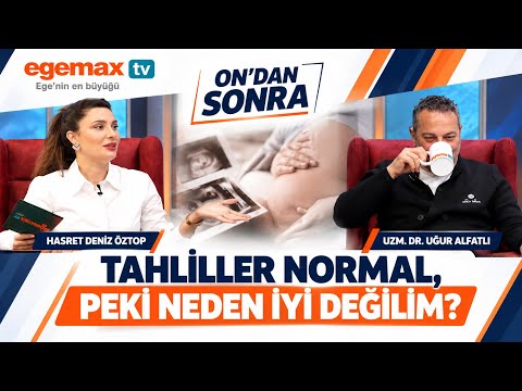 Tahliller Normal, Peki Neden İyi Değilim? | Uzm. Dr. Uğur Alfatlı | On’dan Sonra