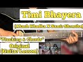 Timi Bhayera - Akash Khadka x Samir Shrestha | Guitar Lesson | Plucking & Chords | (Strumming)