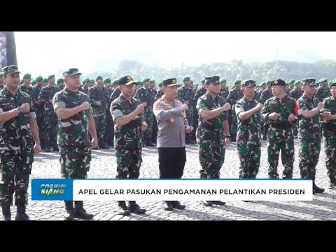 APEL GELAR PASUKAN PENGAMANAN PELANTIKAN PRESIDEN