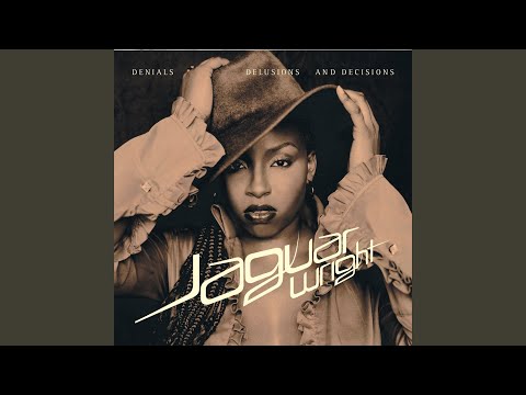 download lagu mp3 mp4 Jaguar Wright Denials Delusions And Decisions, download mp3 Jaguar Wright Denials Delusions And Decisions free download mp3, download mp3 Jaguar Wright Denials Delusions And Decisions