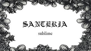 Sublime - Santeria [Lyrics Sub Español/English]
