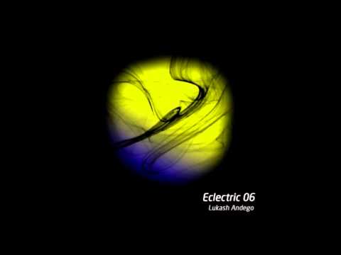 Lukash Andego - Eclectric 06 (29.02.2016)