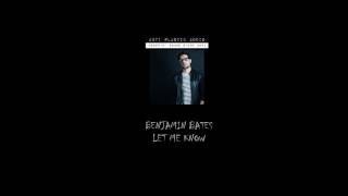 Benjamin Bates - Let Me Know