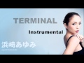 Ayumi Hamasaki - 「TERMINAL」Instrumental ' カラオケ ...