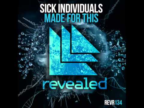 Sick Individuals -  Made For This