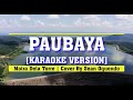 ANG SAKIT! || PAUBAYA KARAOKE VERSION || Sean Oquendo Cover