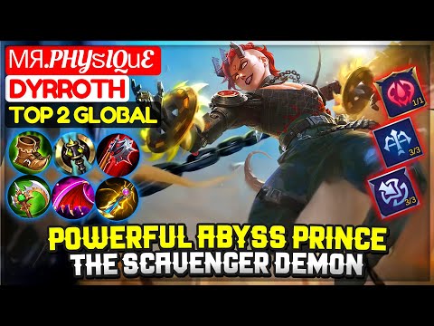 Powerful Abyss Prince, The Scavenger Demon [ Top 5 Global Dyrroth ] мя.Phyຮiqนe - Mobile Legends