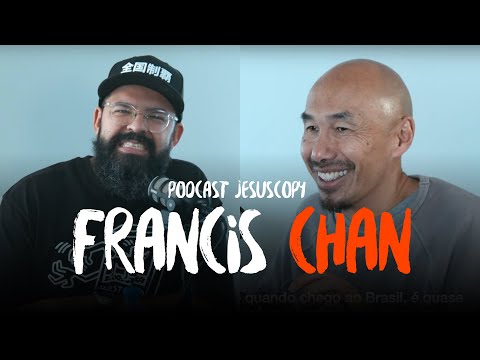 FRANCIS CHAN - JesusCopy Podcast #126