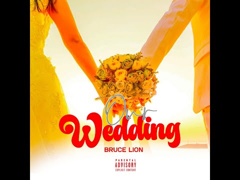 Bruce Lion - Our Wedding (Official Audio)
