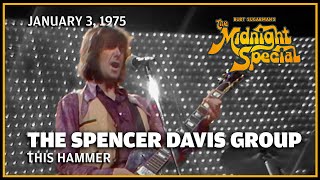This Hammer - The Spencer Davis Group | The Midnight Special