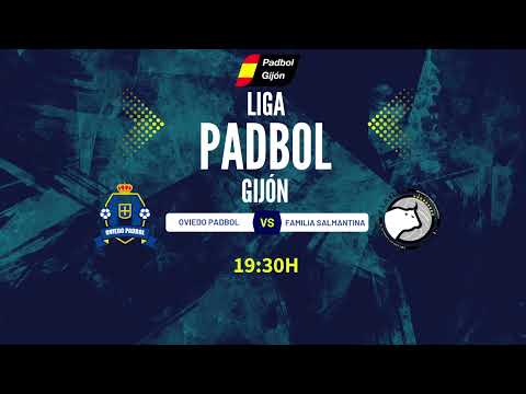 PADBOL || Liga Padbol Gijón || Primera División || Oviedo Padbol  VS Familia Salmantina