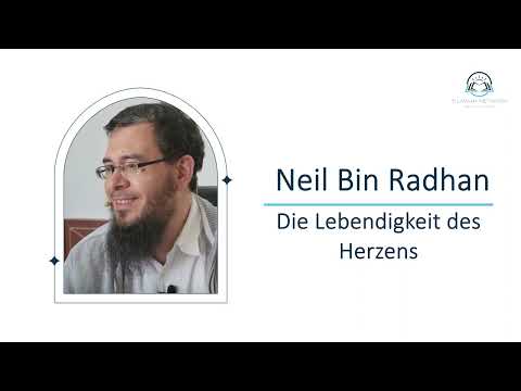 Die Lebendigkeit des Herzens | Sheikh Neil Bin Radhan