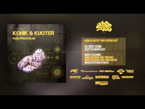Konik & Kuoter - 03 - Boże Czemu (cuty DJ Who?List)
