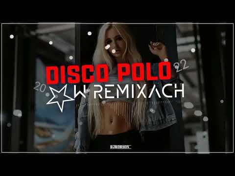 SYLWESTER 2022 /2023!!! MIX PIOSENEK DISCO POLO Grudzień vol.1 2022 DISCO POLO W REMIXACH @DJROBSON