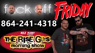 The Rise Guys F Off Friday Line UNCENSORED Best Of 6-29-2018 funny angry voicemails