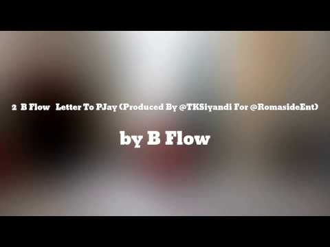 Letter To P-Jay (Waya Bwangu) - B Flow
