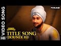 Chaar Sahibzaade Title Song Video Jioundi Hi Chaar Sahibzaade Rise Of Banda Singh Bahadur