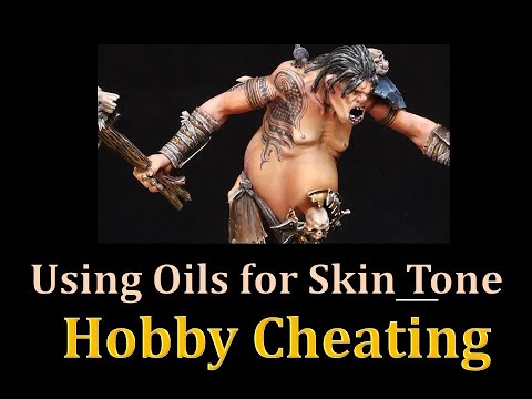 Hobby Cheating 244 - Verwendung von Ölen für Hauttöne