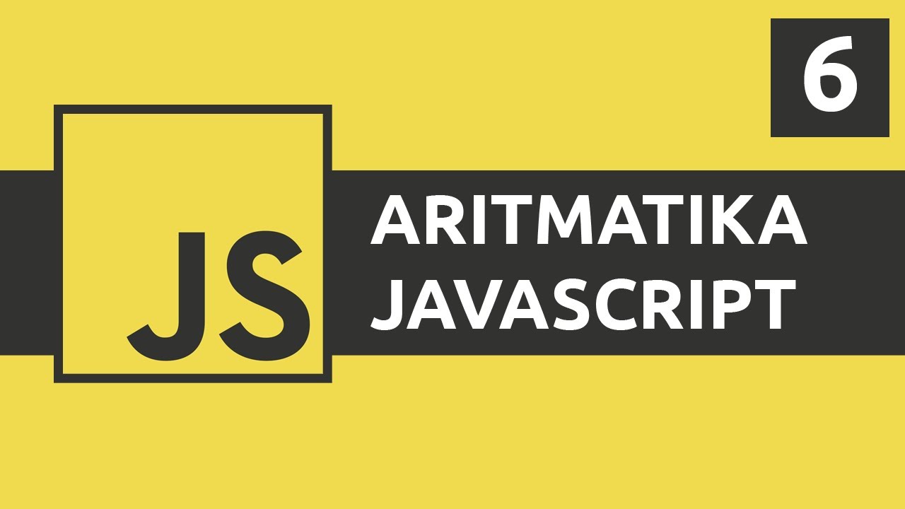 Belajar Javascript 06 - Operator Aritmatika