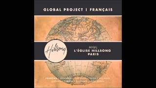 Hillsong Global Project Français-Pour suivre ta voie(Go)