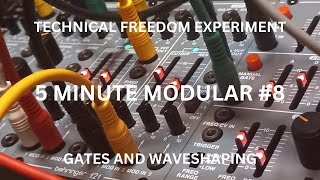 Video thumbnail for 5 MINUTE MODULAR #8 - GATES AND WAVESHAPING -  BEHRINGER SYSTEM 100 173 MODULE AND 2HP DIV by Technical Freedom Experiment