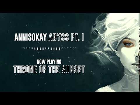 ANNISOKAY - Abyss PT I (OFFICIAL EP STREAM)