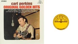 Carl Perkins - Everybody&#39;s Trying to Be My Baby