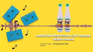 Download lagu LARUTAN PENYEGAR CAP BADAK VERSI PUASA 2012 - COMMERCIAL IKLAN RADIO mp3 Download lagu LARUTAN PENYEGAR CAP BADAK VERSI PUASA 2012 - COMMERCIAL IKLAN RADIO mp3