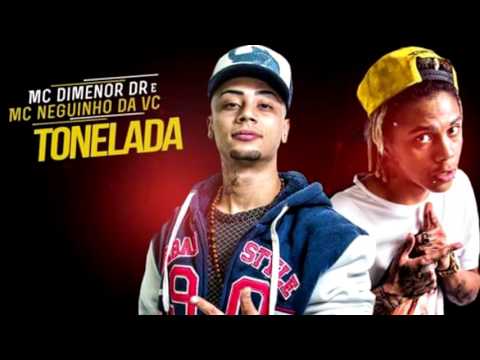 Mc Neguinho da VC e Mc Dimenor DR - Tonelada ( Áudio Oficial ) 2017