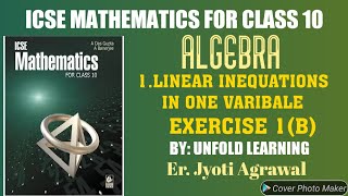 ICSE|Mathematics|Class 10|Solution|A Das Gupta|Algebra|1.Linear Inequations in one variable|Ex- 1(B)