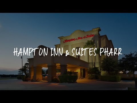 Hampton Inn & Suites Pharr Review - Pharr , United States of America