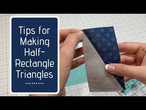 Tips for Making Half-Rectangle Triangles