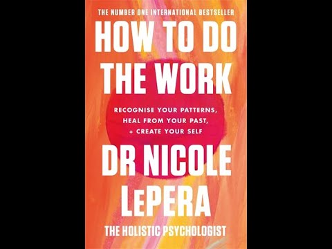 Book Review - How To Do The Work: Recognise your patterns, heal from your past by Nicole LePera