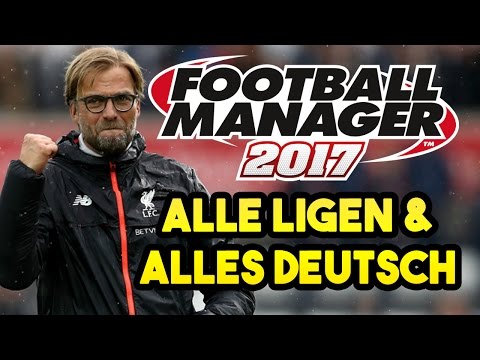 Fussball Manager 2017 - Sega Football Manager 2017 | Alles deutsch, alles Frisch