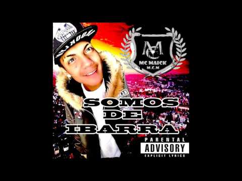SOMOS DE IBARRA - MC MAICK (AUDIO OFICIAL 2017)
