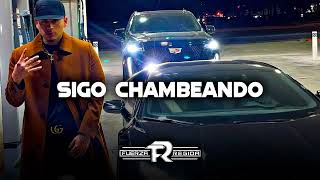 Fuerza Regida - Sigo Chambeando (Corridos 2022)