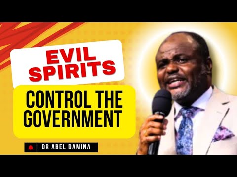 EVIL SPIRITS CONTROL THE GOVERNMENT || DR ABEL DAMINA