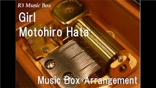 Girl/Motohiro Hata [Music Box]