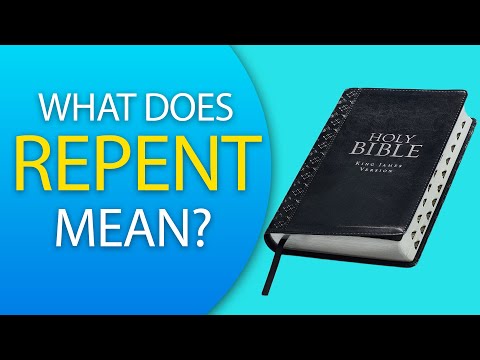 What Does REPENT Mean? Does it mean Turn From Your Sins?