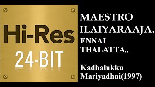 Download lagu Ennai Thalatta Varuvaalo(24Bit Hires)I I Kadhalukku Mariyadhai(1997) I I Ilaiyaraaja I I Hariharan mp3 Download lagu Ennai Thalatta Varuvaalo(24Bit Hires)I I Kadhalukku Mariyadhai(1997) I I Ilaiyaraaja I I Hariharan mp3