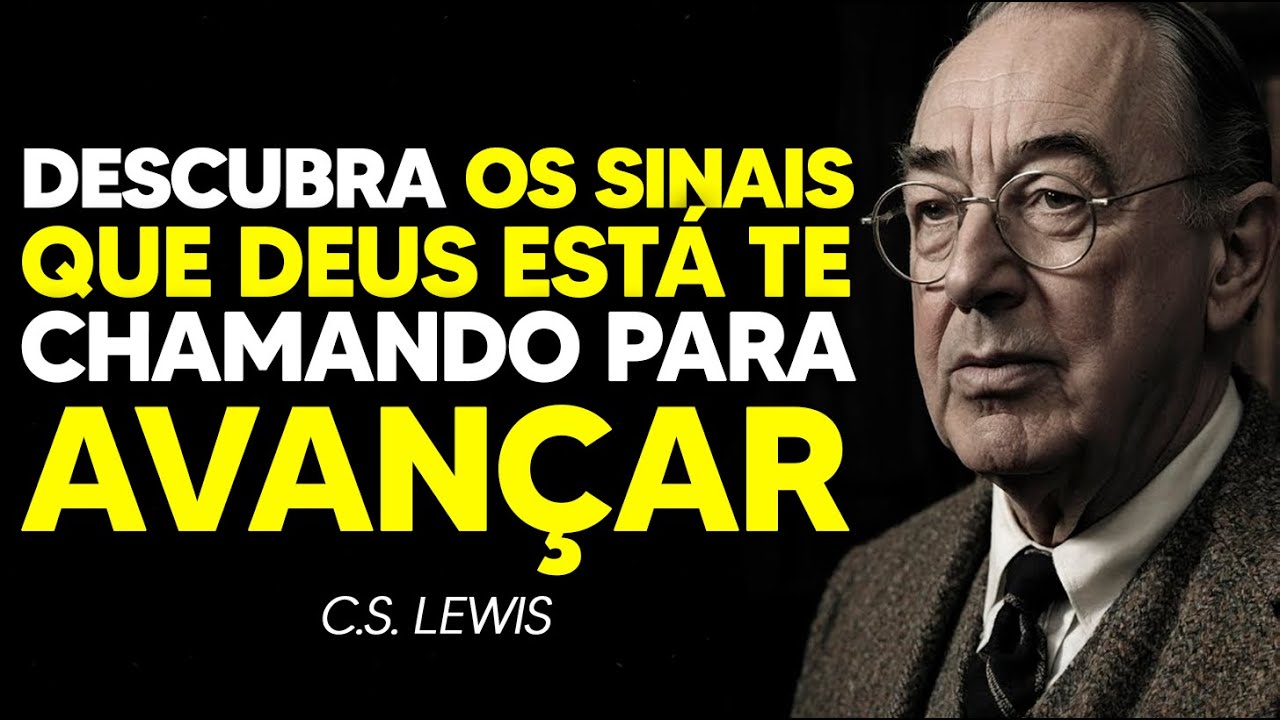 Quando Deus Está Chamando Você Para Seguir Em Frente, Veja Como Ele Te Mostra | C.S. Lewis 2025
