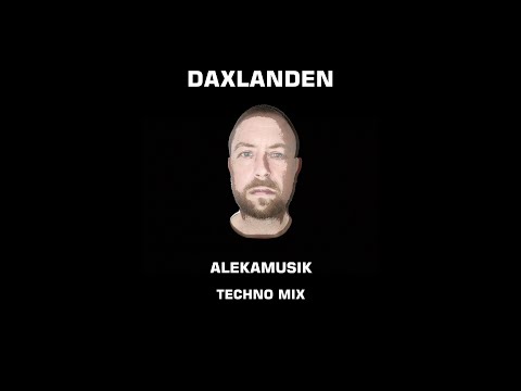 Daxlanden - AleKaMusik Techno Mix