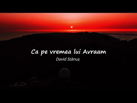 Ca pe vremea lui Avraam