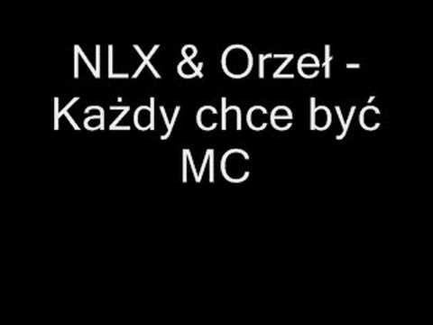 N.L.X & Orzeł - Każdy chce być Mc (Feat. Patyk)